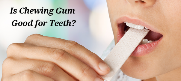 Is Chewing Gum Good for Teeth?